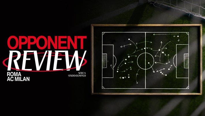 ROMA vs AC MILAN: OPPONENT…