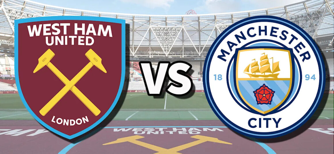 Man City vs West Ham…